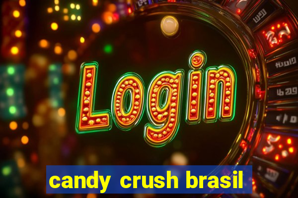 candy crush brasil